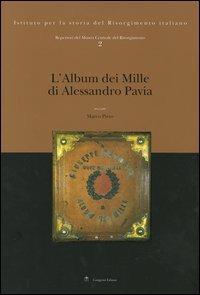 Repertori del Museo Centrale del Risorgimento. Ediz. illustrata. Vol. 2: L'album dei Mille di Alessandro Pavia - Marco Pizzo - Libro Gangemi Editore 2004, Fotografia | Libraccio.it