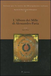 Repertori del Museo Centrale del Risorgimento. Ediz. illustrata. Vol. 2: L'album dei Mille di Alessandro Pavia. - Marco Pizzo - Libro Gangemi Editore 2004, Fotografia | Libraccio.it