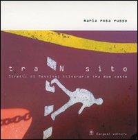 Transito. Stretto di Messina: itinerario tra due coste. Ediz. illustrata - M. Rosa Russo - Libro Gangemi Editore 2004, Architettura, urbanistica, ambiente | Libraccio.it