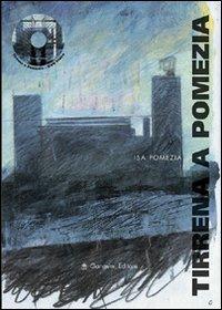 Tirrena a Pomezia. Con DVD  - Libro Gangemi Editore 2005, Architettura, urbanistica, ambiente | Libraccio.it