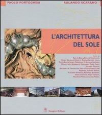 L'architettura del sole  - Libro Gangemi Editore 2005, La nuova alleanza:Architettura & Ambiente | Libraccio.it