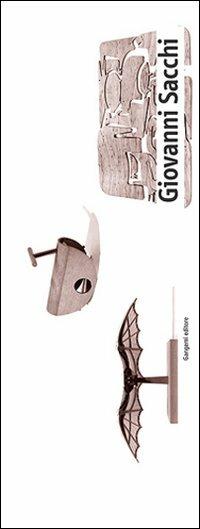 Giovanni Sacchi. La bottega dei modelli per il design - Tonino Paris, Federica Dal Falco, Felice Ragazzo - Libro Gangemi Editore 2004, Architettura, urbanistica, ambiente | Libraccio.it
