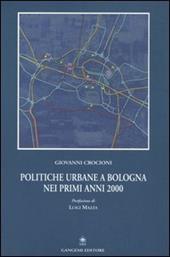 Politiche urbane a Bologna nei primi anni 2000