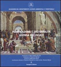 Pianificazione e sostenibilità. Agenda XXI locale  - Libro Gangemi Editore 2005, Quaderni dip. scienze ambient. e territ. | Libraccio.it