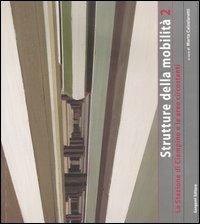 Strutture della mobilità. Vol. 2: La stazione di Ciampino e le aree circostanti  - Libro Gangemi Editore 2005, Architettura, urbanistica, ambiente | Libraccio.it