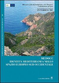 Medocc. Identità mediterranea nello spazio europeo sud occidentale  - Libro Gangemi Editore 2005, Architettura, urbanistica, ambiente | Libraccio.it