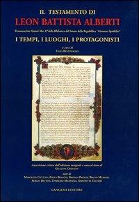 Il testamento di Leon Battista Alberti. Il manoscritto «Statuti Mss. 87» della Biblioteca del Senato della Repubblica «Giovanni Spadolini». Ediz. integrale  - Libro Gangemi Editore 2005, Biblioteca di Giano | Libraccio.it