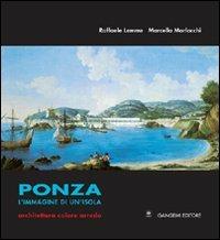 Ponza. L'immagine di un'isola. Architettura colore arredo - Marcella Morlacchi, Raffaele Lemme - Libro Gangemi Editore 2005, Arti visive, architettura e urbanistica | Libraccio.it