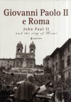 Giovanni Paolo II e Roma-John Paul II and the city of Rome. Catalogo della mostra (Roma, 22 ottobre 2005-8 gennaio 2006). Ediz. bilingue  - Libro Gangemi Editore 2005, Le storie della storia | Libraccio.it