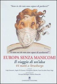 Europa senza manicomi. Il viaggio di un'idea. 44 matti a Strasburgo  - Libro Gangemi Editore 2006, Salute Cultura Diritti | Libraccio.it