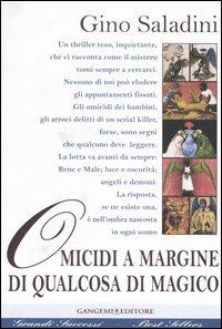 Omicidi a margine di qualcosa di magico - Gino Saladini - Libro Gangemi Editore 2006, Le storie della storia | Libraccio.it