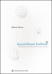 Spazialismi italiani. Letture della città e dell'architettura nell'epoca della ricostruzione