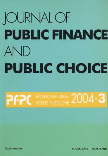 Journal of public finance and public choice (2004). Vol. 3  - Libro Gangemi Editore 2016, Periodici | Libraccio.it