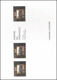 Finestre sul paesaggio. Settembre a Fermignano  - Libro Gangemi Editore 2006, Arti visive, architettura e urbanistica | Libraccio.it