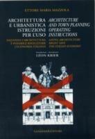 Architettura e urbanistica. Istruzioni per l'uso-Architecture and town planning. Operating instructions. Ediz. bilingue - Ettore Maria Mazzola - Libro Gangemi Editore 2006, Architettura, urbanistica, ambiente | Libraccio.it