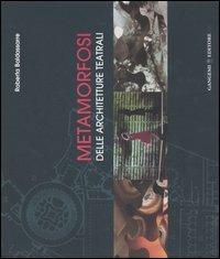 Metamorfosi delle architetture teatrali - Roberta Baldassarre - Libro Gangemi Editore 2006 | Libraccio.it