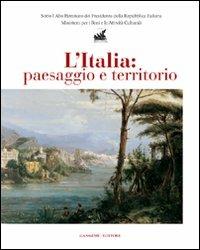 Italia: paesaggio e territorio  - Libro Gangemi Editore 2006, Arti visive, architettura e urbanistica | Libraccio.it