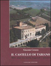 Il Castello di Tabiano. Mille anni tra storia, leggende e misteri - Giacomo Corazza - Libro Gangemi Editore 2006, Le ragioni dell'uomo | Libraccio.it