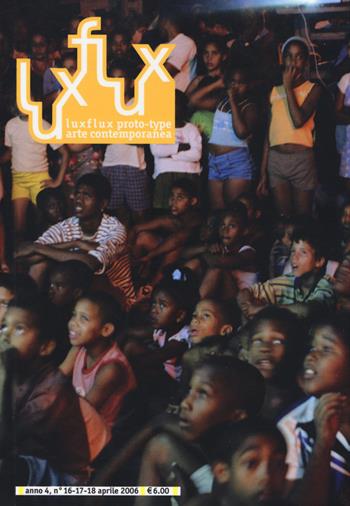 Luxflux proto-type arte contemporanea (2006). Vol. 16-18  - Libro Gangemi Editore 2019, Periodici | Libraccio.it