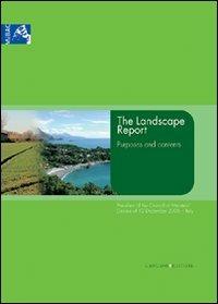 Landscape Report. Purposes and contents - Lionella Scazzosi, Anna Di Bene - Libro Gangemi Editore 2006, Arti visive, architettura e urbanistica | Libraccio.it