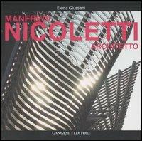 Manfredi Nicoletti architetto. Ediz. illustrata - Elena Giussani - Libro Gangemi Editore 2007, Arti visive, architettura e urbanistica | Libraccio.it