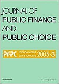 Journal of public finance and public choice. Economia delle scelte pubbliche (2005). Ediz. illustrata. Vol. 3 - Domenico Da Empoli - Libro Gangemi Editore 2006, Periodici | Libraccio.it