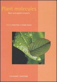 Plant molecules. Basic and applied research  - Libro Gangemi Editore 2007, Opere varie | Libraccio.it