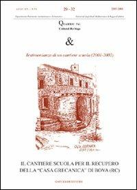 Il cantiere scuola per il recupero della «casa grecanica» di Bova. Ediz. illustrata  - Libro Gangemi Editore 2007 | Libraccio.it