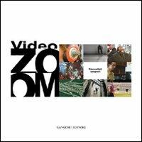 Videozoom. Videoartisti spagnoli. Ediz. italiana, inglese e spagnola  - Libro Gangemi Editore 2007, Arti visive, architettura e urbanistica | Libraccio.it