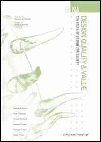 Design quality & value. Ten years of design for society. Ediz. illustrata - François Burkhardt - Libro Gangemi Editore 2007, Arti visive, architettura e urbanistica | Libraccio.it