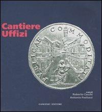 Cantiere Uffizi. Ediz. illustrata  - Libro Gangemi Editore 2007 | Libraccio.it
