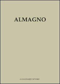 Almagno. Non solo carte  - Libro Gangemi Editore 2007, Arti visive, architettura e urbanistica | Libraccio.it