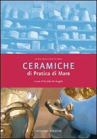 Ceramiche di Pratica di Mare - Daniela De Angelis - Libro Gangemi Editore 2007 | Libraccio.it