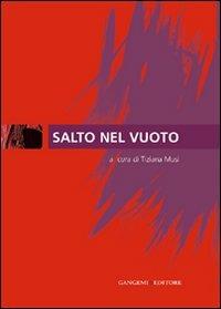 Salto nel vuoto  - Libro Gangemi Editore 2007, Arti visive, architettura e urbanistica | Libraccio.it