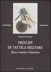 Principi di tattica militare. Epoca romana e bizantina