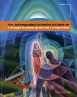 Piety and Pragmatism: Spiritualism in Futurist Art-Arte sacra futurista: spiritualità e pragmatismo. Catalogo della mostra (Londra, 26 settembre-23 dicembre 2007). Ediz. bilingue  - Libro Gangemi Editore 2008 | Libraccio.it