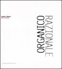 Organico razionale. Nuovi paesaggi. Ediz. illustrata - Antonello Monaco - Libro Gangemi Editore 2008 | Libraccio.it
