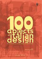 100 objects of italian design. Permanent collection of italian design. The Milan Triennale. Ediz. illustrata  - Libro Gangemi Editore 2008 | Libraccio.it
