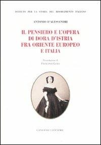 Il pensiero e l'opera di Dora d'Istria fra Oriente europeo e Italia - Antonio D'Alessandri - Libro Gangemi Editore 2008 | Libraccio.it