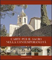 L'arte per il sacro nella contemporaneità. L'esperienza della ricostruzione di Scopoli. Ediz. illustrata  - Libro Gangemi Editore 2008 | Libraccio.it