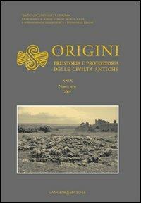 Origini. Preistoria e protostoria delle civiltà antiche. Ediz. illustrata. Vol. 29  - Libro Gangemi Editore 2008 | Libraccio.it