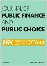 Journal of public finance and public choice (2006) vol. 2-3. Ediz. illustrata - Domenico Da Empoli - Libro Gangemi Editore 2007, Periodici | Libraccio.it