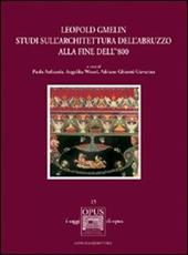 Leopold Gmelin. Studi sull'architettura dell'Abruzzo alla fine dell' 800