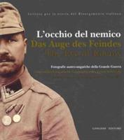 L'occhio del nemico. Fotografie austro-ungariche. Ediz. italiana, inglese e tedesca - Giuseppe Talamo - Libro Gangemi Editore 2008, Arti visive, architettura e urbanistica | Libraccio.it