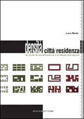 Densità, città, residenza. Tecniche di densificazione e strategie anti-sprawl