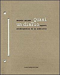 Edoardo Gellner. Quasi un diario, appunti autobiografici di un architetto - Michele Merlo - Libro Gangemi Editore 2009, Arti visive, architettura e urbanistica | Libraccio.it