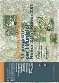 La forza dell'ovest. 11 progetti per i municipi Roma XV e Roma XVI  - Libro Gangemi Editore 2008, Architettura, urbanistica, ambiente | Libraccio.it