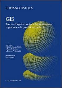 GIS. Teoria ed applicazioni per la pianificazione, la gestione e la protezione della città - Romano Fistola - Libro Gangemi Editore 2008, Arti visive, architettura e urbanistica | Libraccio.it