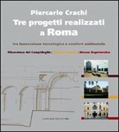 Tre progetti realizzati a Roma tra innovazione tecnologica e comfort ambientale