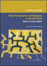 Pianificazione strategica e strutturale - Federico D'Ascanio - Libro Gangemi Editore 2008, Arti visive, architettura e urbanistica | Libraccio.it